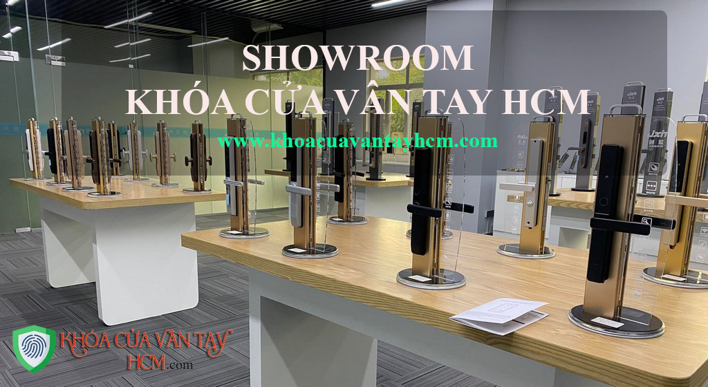 Showroom khóa cửa vân tay chính hãng